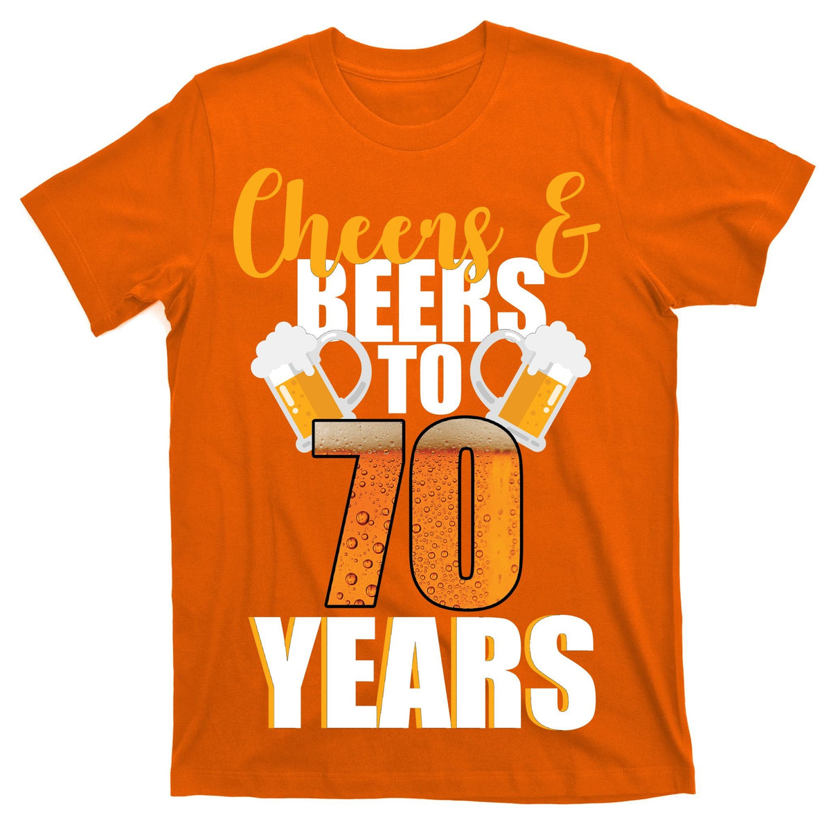 70th Birthday Cheers & Beers To 70 Years T-Shirt product image 5