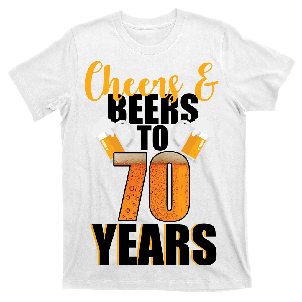 70th Birthday Cheers & Beers To 70 Years T-Shirt product image 11