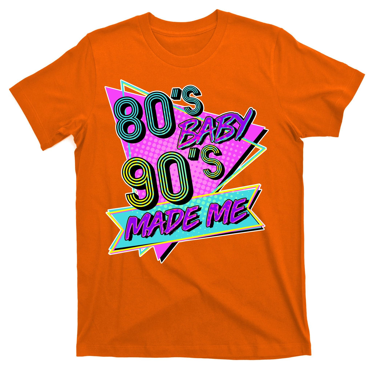 80's Baby 90's Made Me T-Shirt product image 5