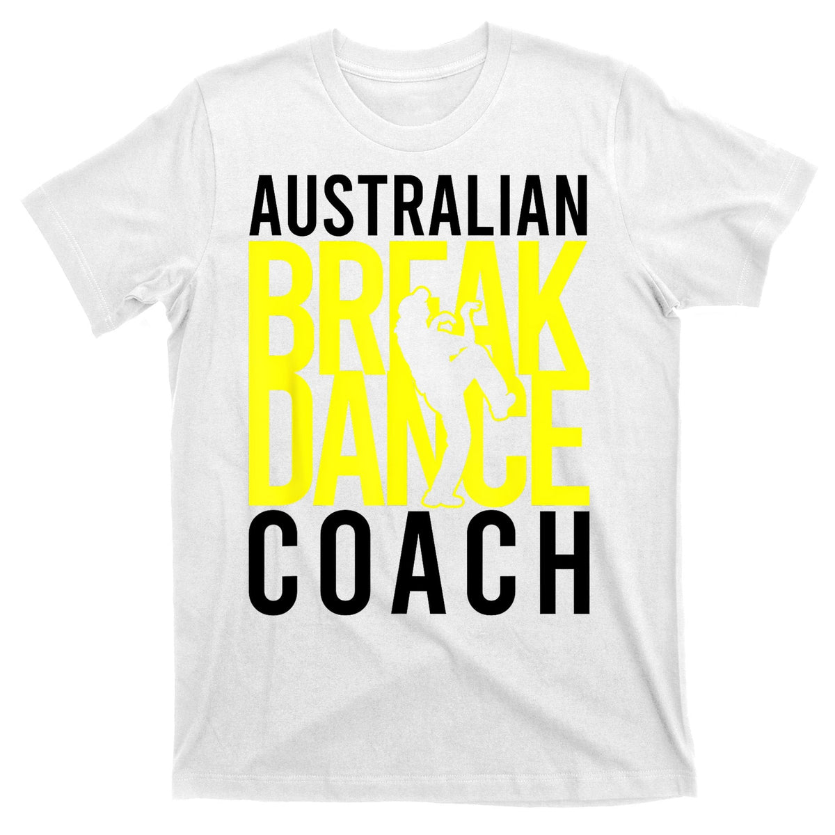 Australian Breakdance Coach T-Shirt product image 11