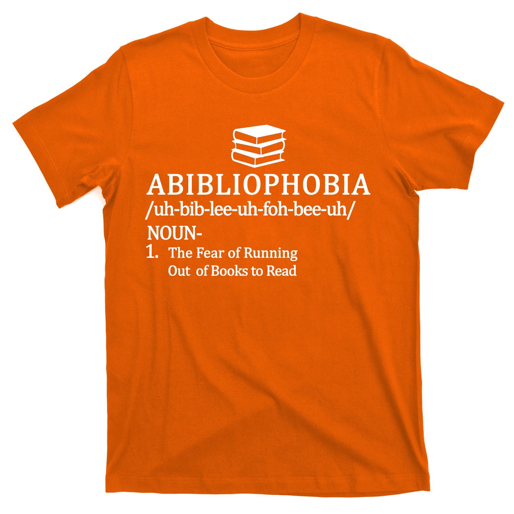 Abibliophobia The Fear Pf Running Out Books To Read T-Shirt product image 5