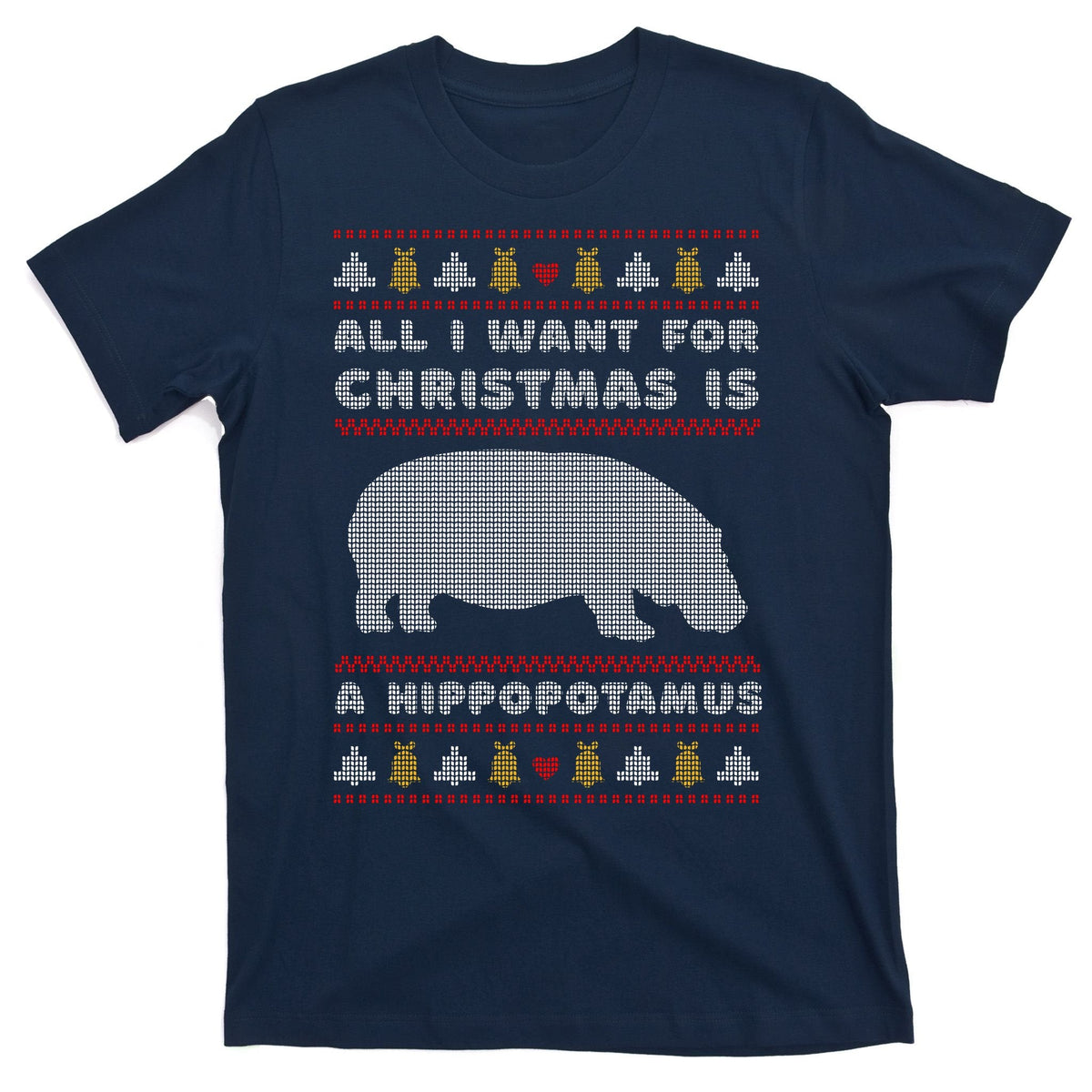 All I Want For Christmas Is A Hippopotamus Cute Ugly T-Shirt product image 1
