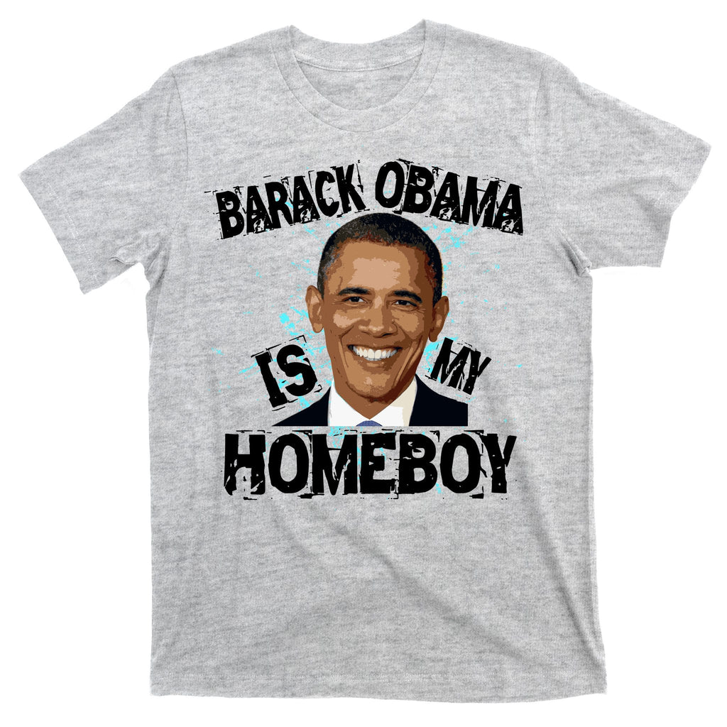 Barack Obama Is My Homeboy T-Shirt product image 9