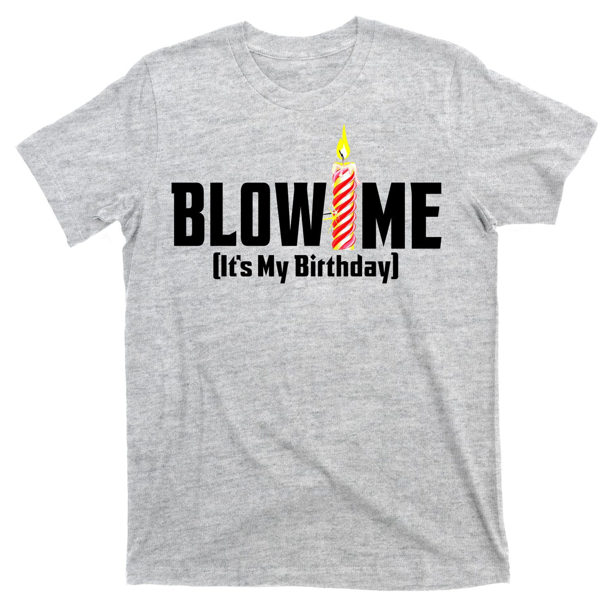 Blow Me It's My Birthday T-Shirt product image 9