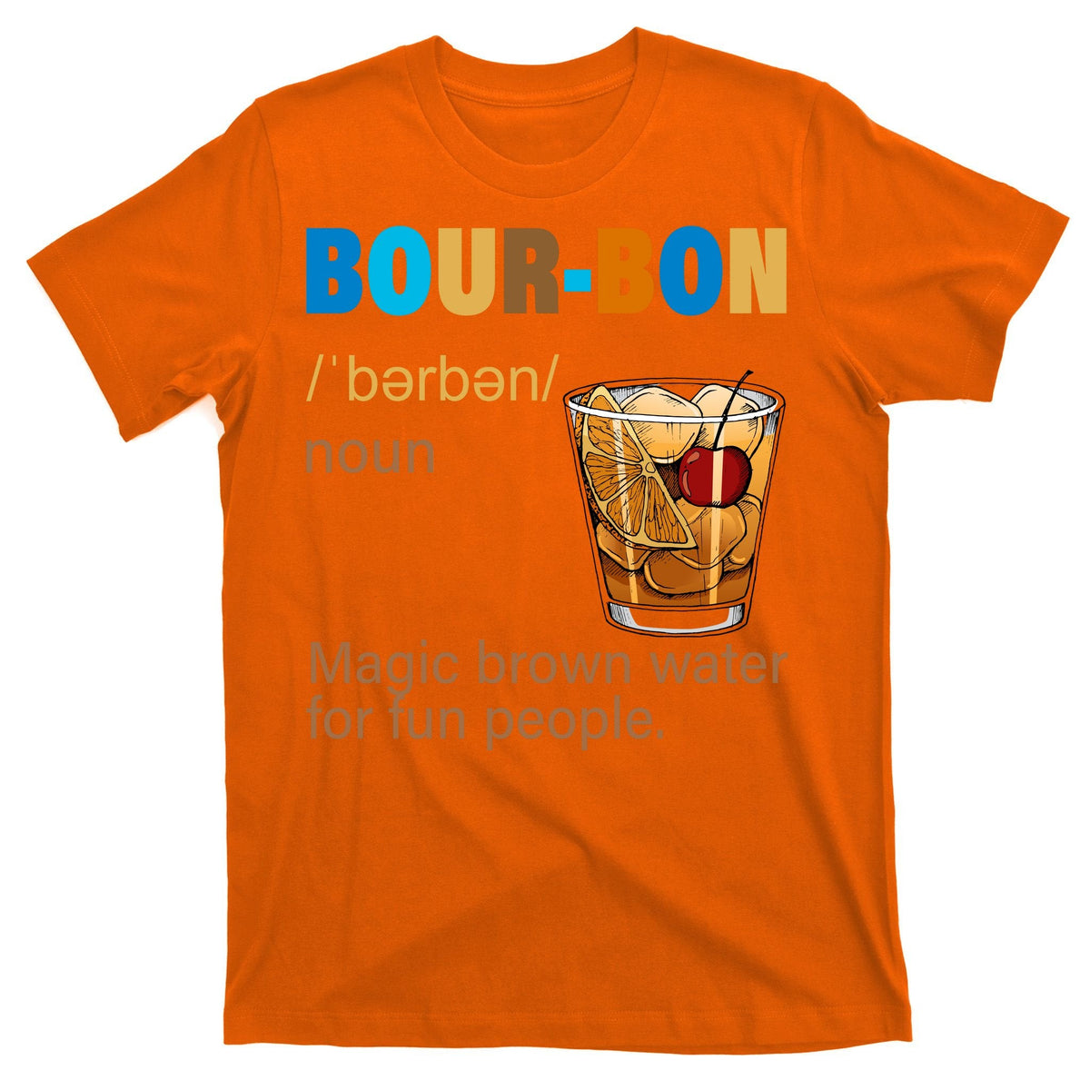 Bourbon Magic Brown Water For Fun People T-Shirt product image 5