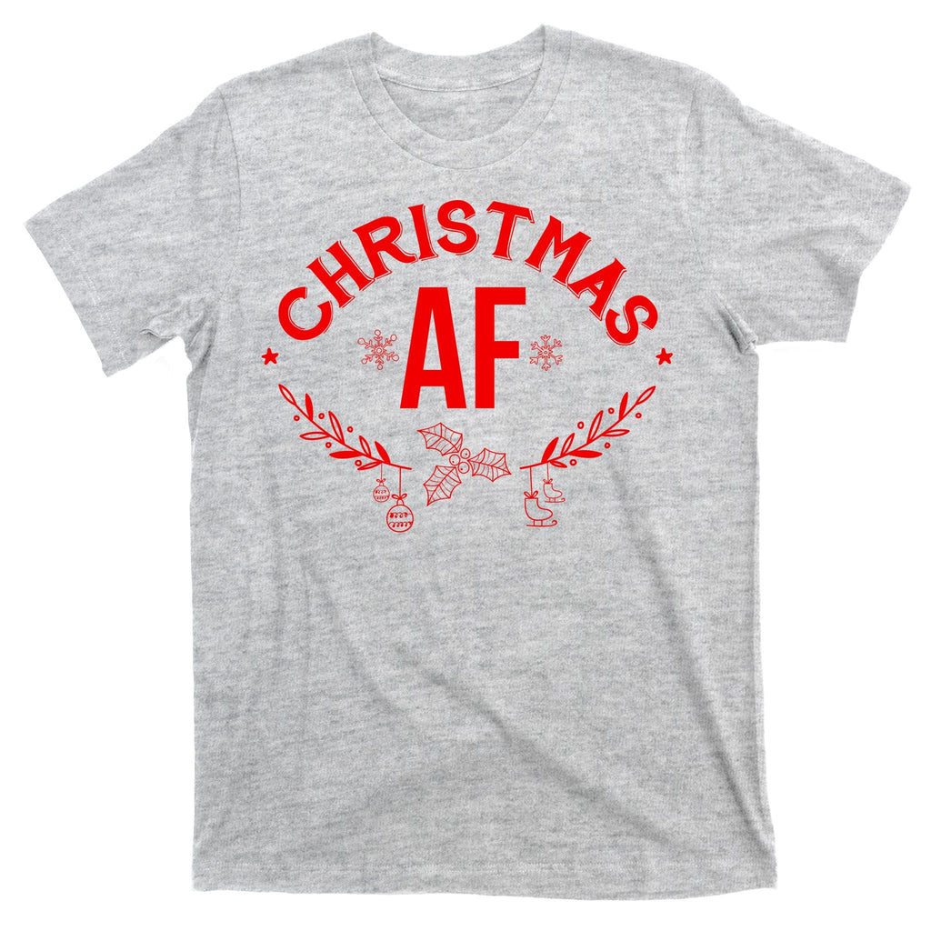 Christmas AF T-Shirt product image 9