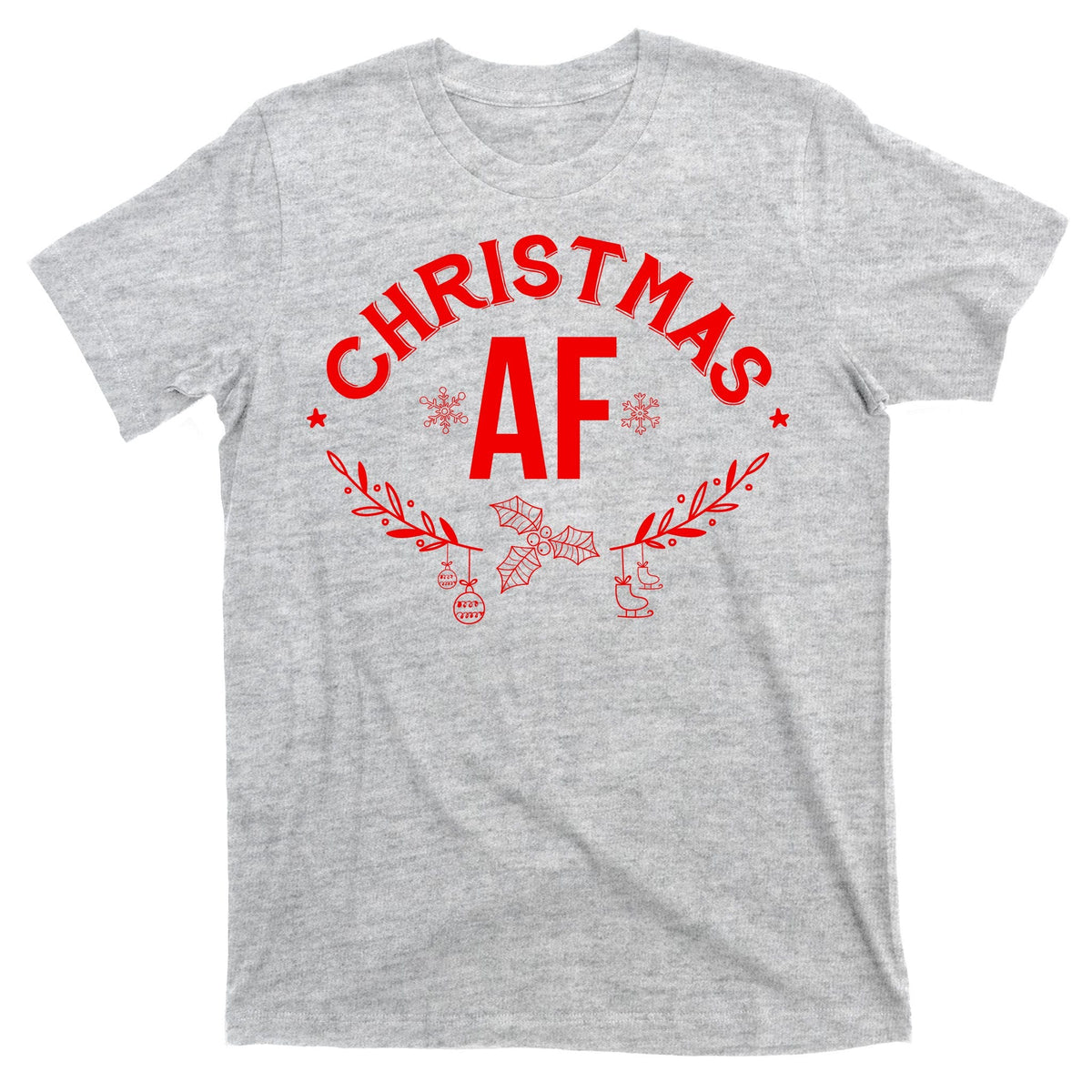 Christmas AF T-Shirt product image 9