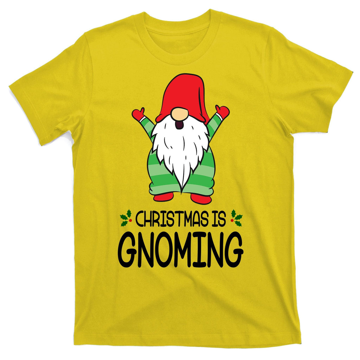 Christmas Is Gnoming T-Shirt product image 3