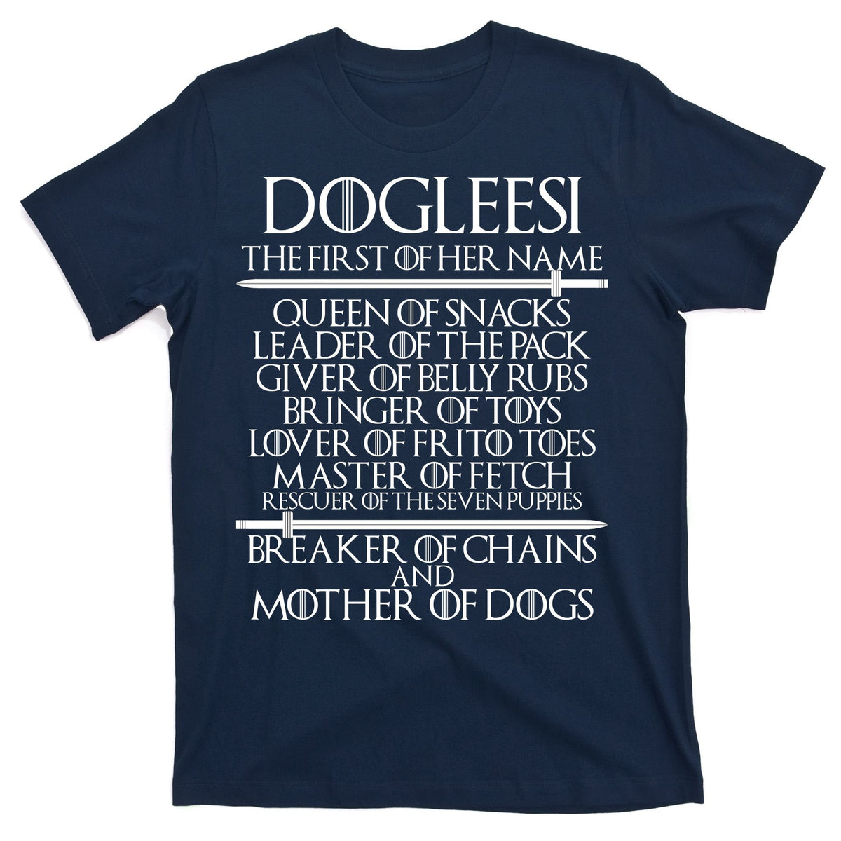 Dogleesi The First Of Her Name Mother Of Dogs T-Shirt product image 1