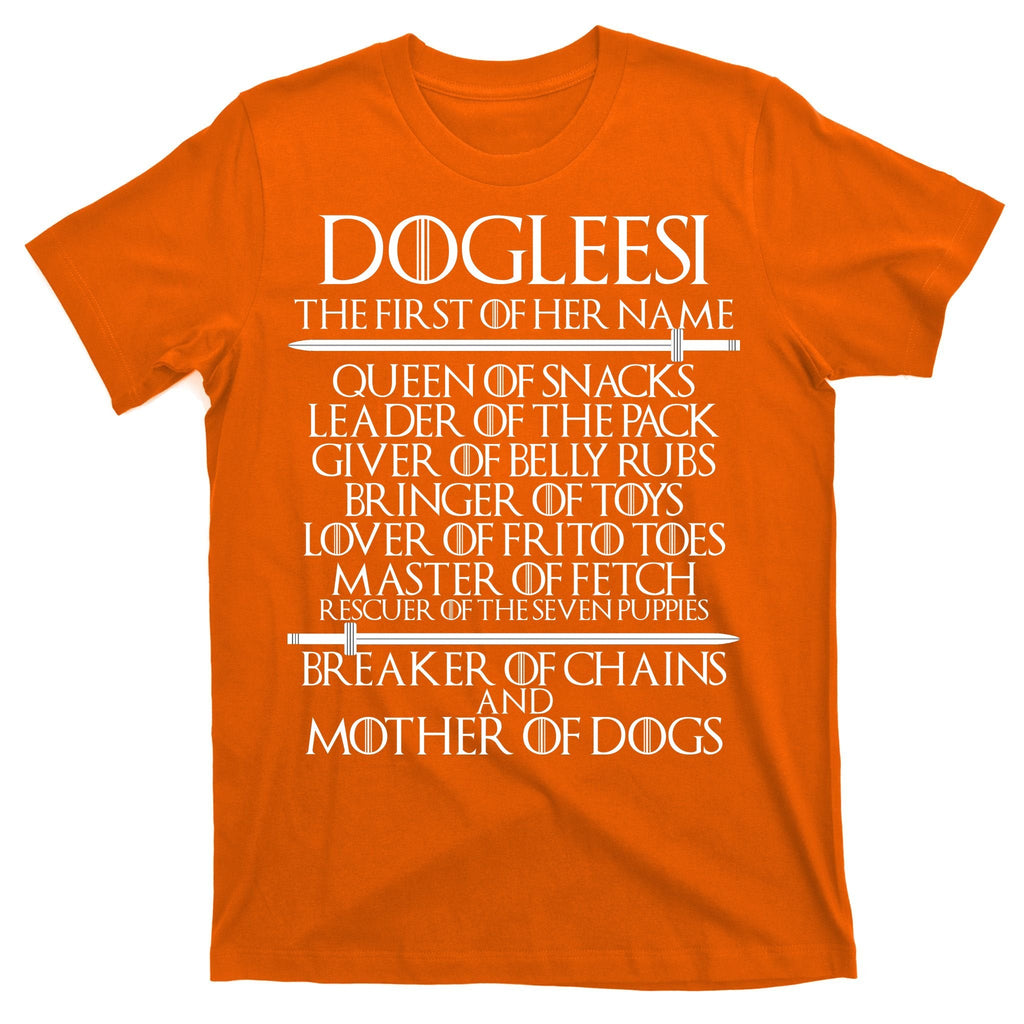 Dogleesi The First Of Her Name Mother Of Dogs T-Shirt product image 5