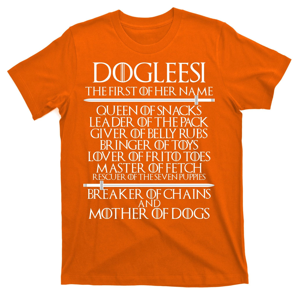 Dogleesi The First Of Her Name Mother Of Dogs T-Shirt product image 5