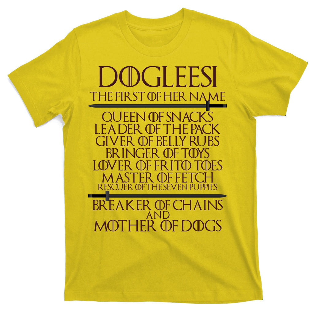 Dogleesi The First Of Her Name Mother Of Dogs T-Shirt product image 3