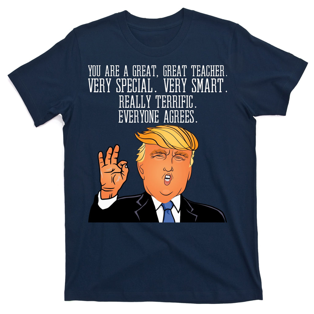 Donald Trump Your A Great Teacher T-Shirt product image 1