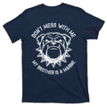 Don't Mess With Me My Brother Is A Marine Bulldog T-Shirt product image 1