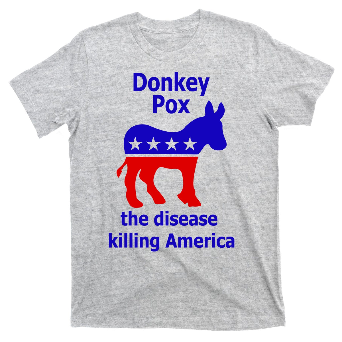 Donkey Pox The Disease Killing America Anti Liberal T-Shirt product image 9
