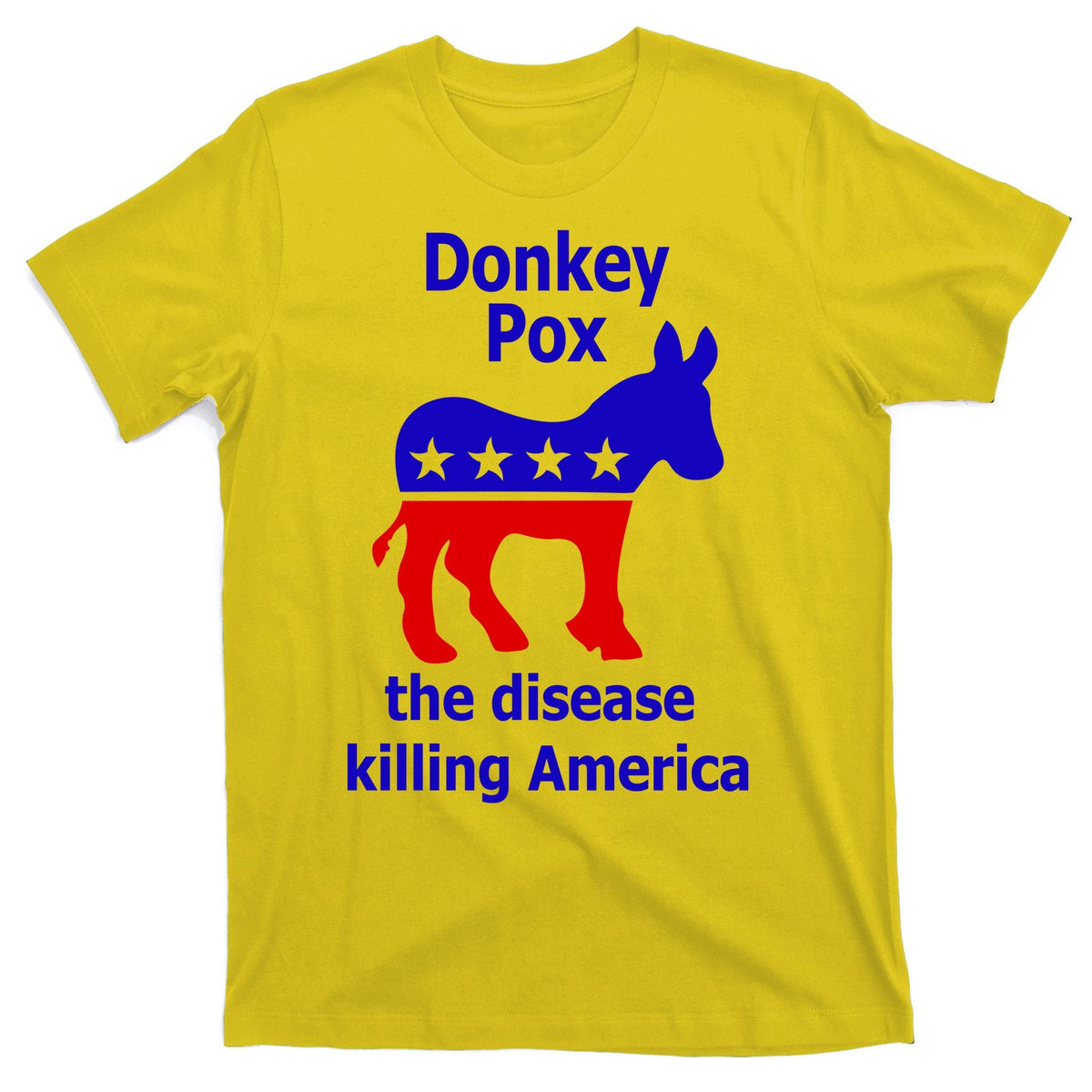 Donkey Pox The Disease Killing America Anti Liberal T-Shirt product image 3