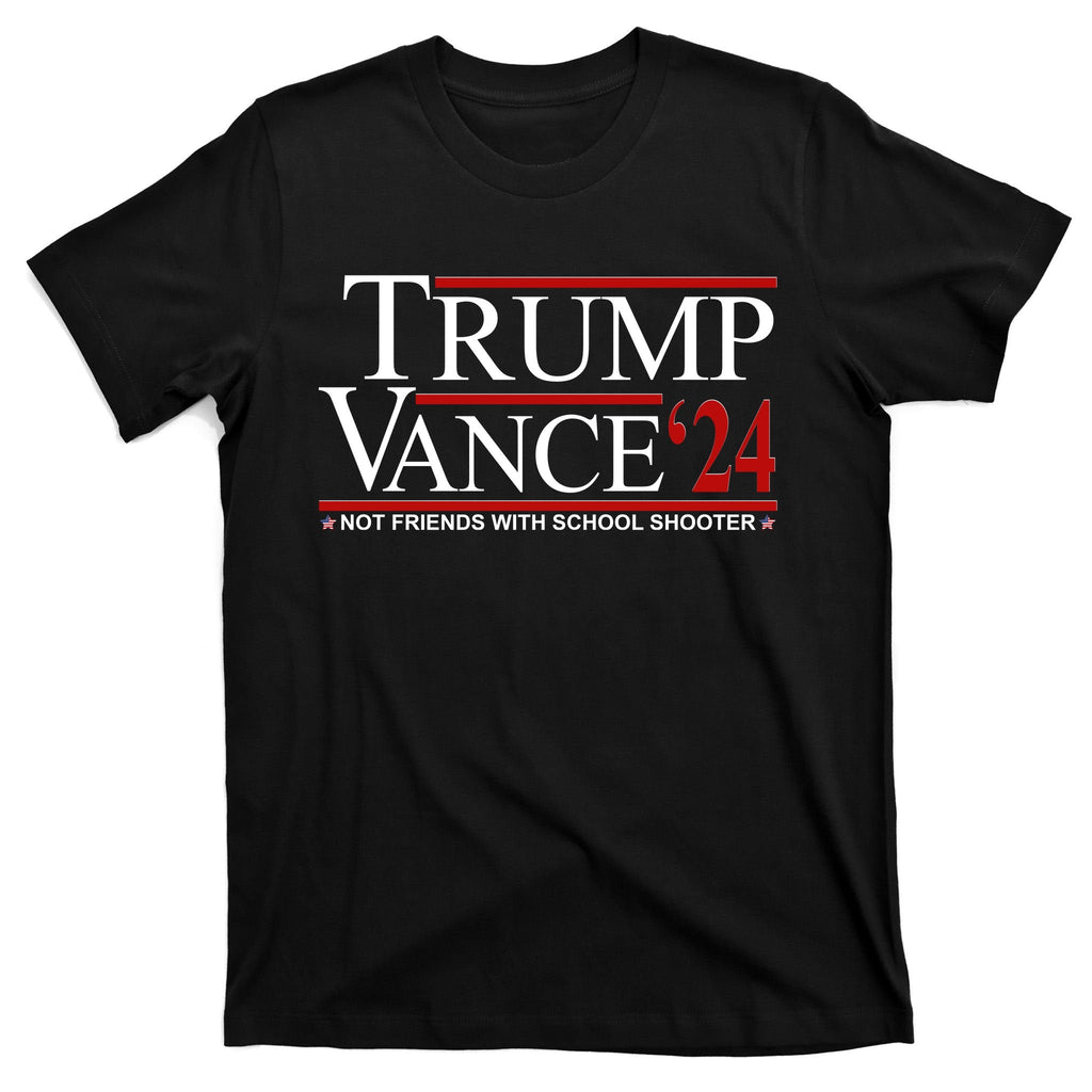 Donald Trump Jd Vance 2024 Not Friends With School Shooters product image 7