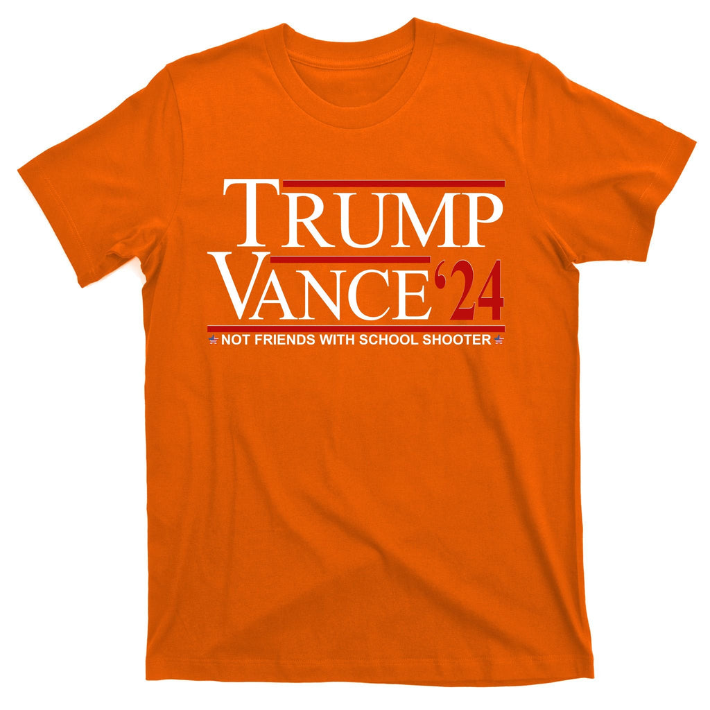 Donald Trump Jd Vance 2024 Not Friends With School Shooters product image 5