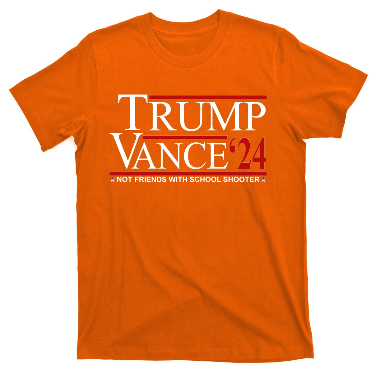 Donald Trump Jd Vance 2024 Not Friends With School Shooters product image 5