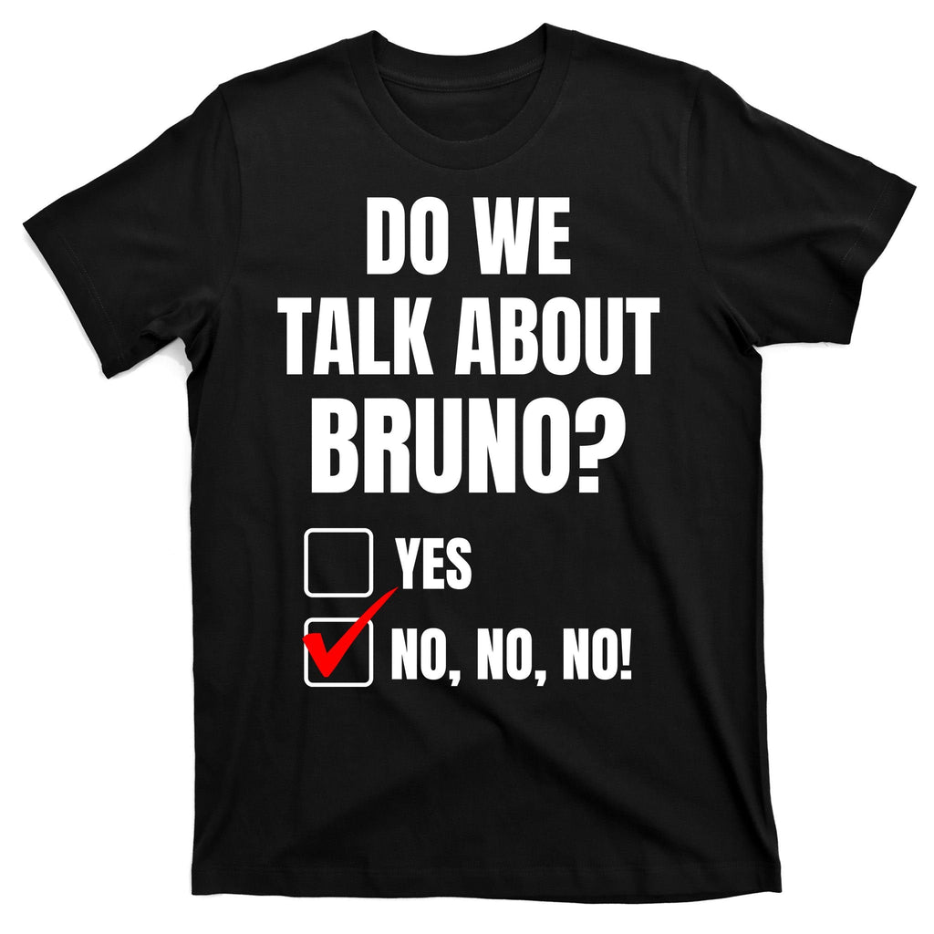 Do We Talk About Bruno No No No Funny Check Mark T-Shirt product image 7