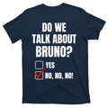 Do We Talk About Bruno No No No Funny Check Mark T-Shirt product image 1