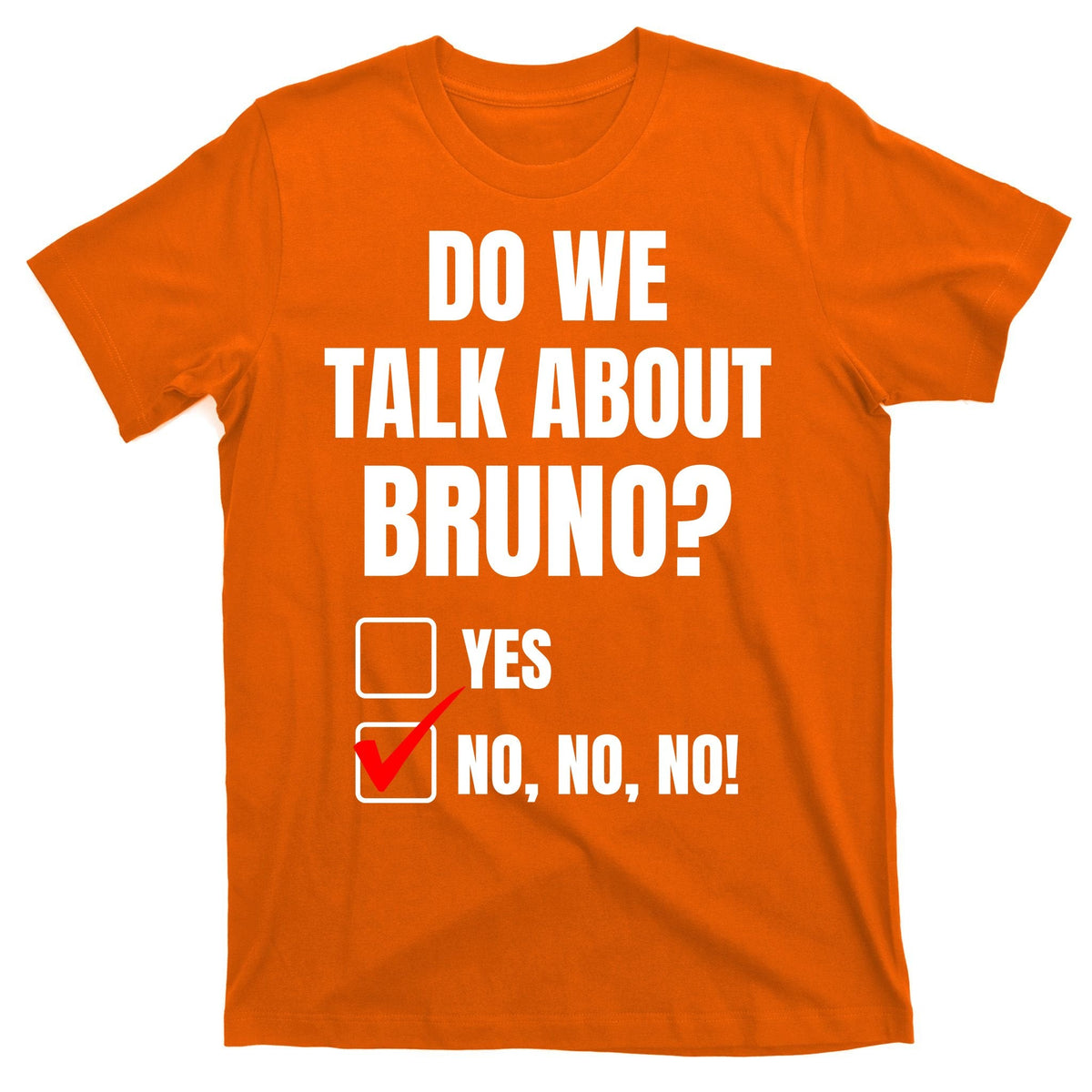 Do We Talk About Bruno No No No Funny Check Mark T-Shirt product image 5