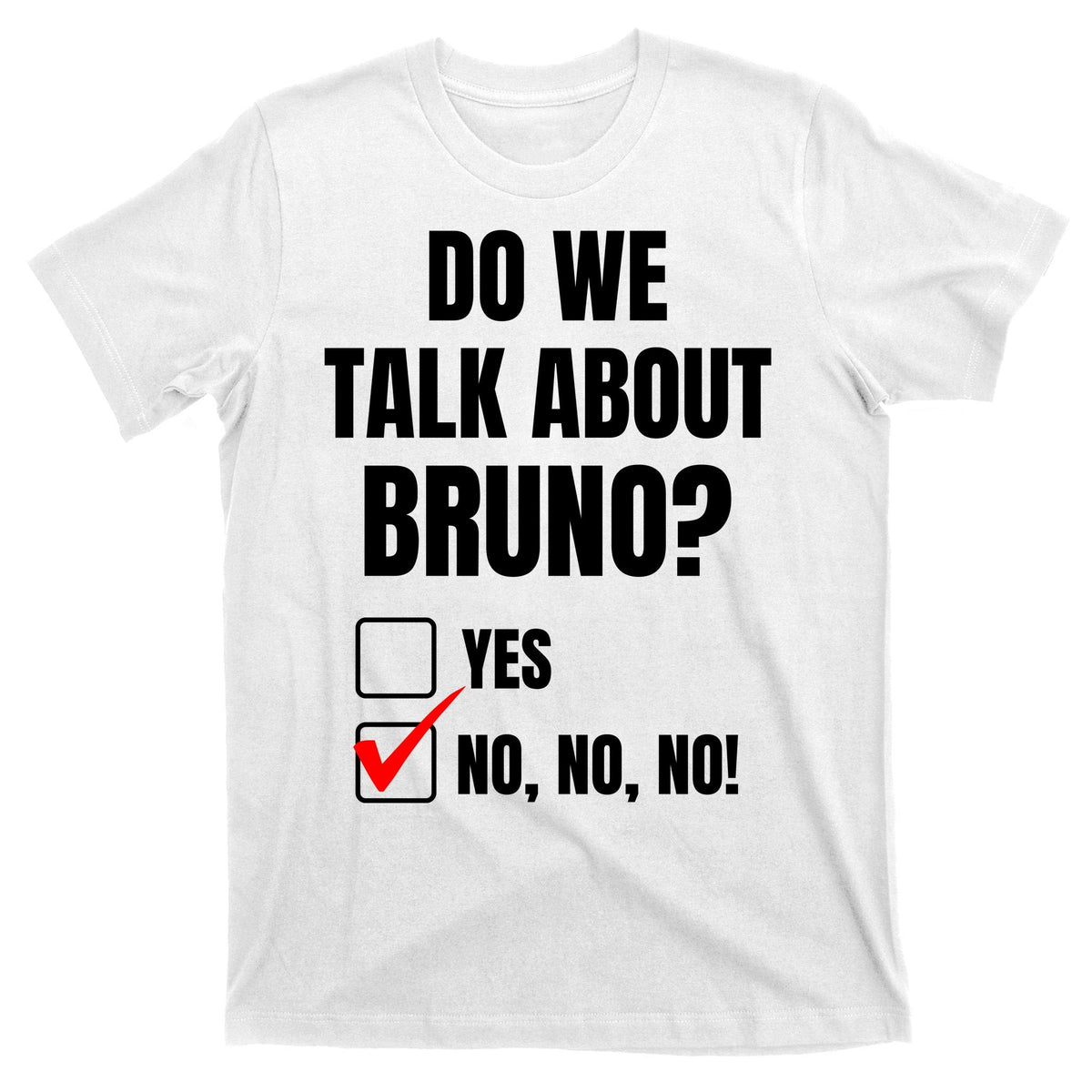 Do We Talk About Bruno No No No Funny Check Mark T-Shirt product image 11