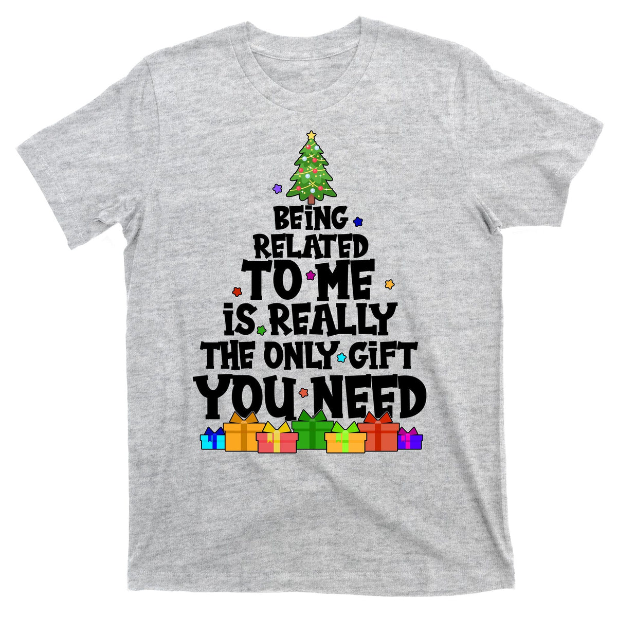 Funny Christmas Being Related To Me Is Really The Only Gift product image 9