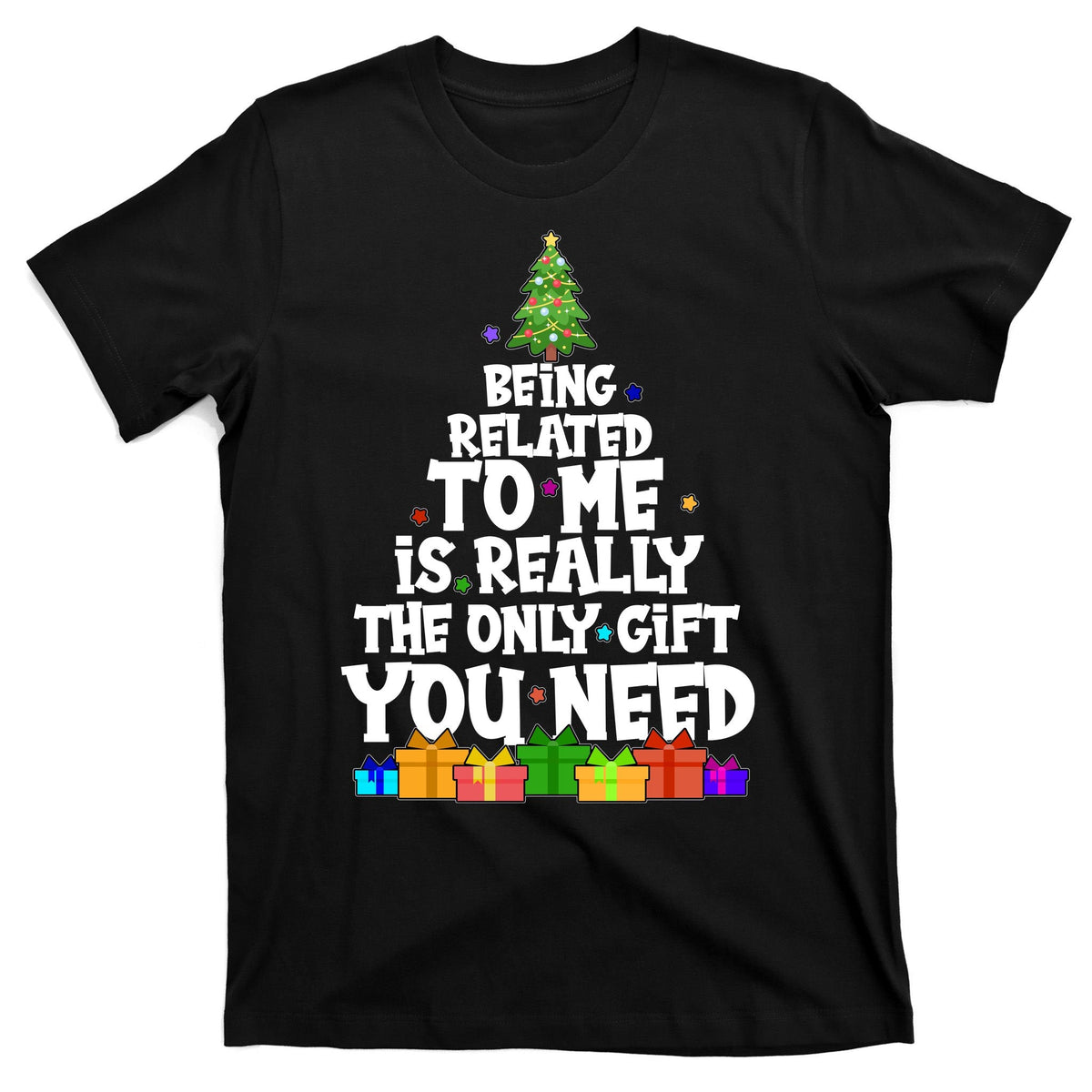 Funny Christmas Being Related To Me Is Really The Only Gift product image 7