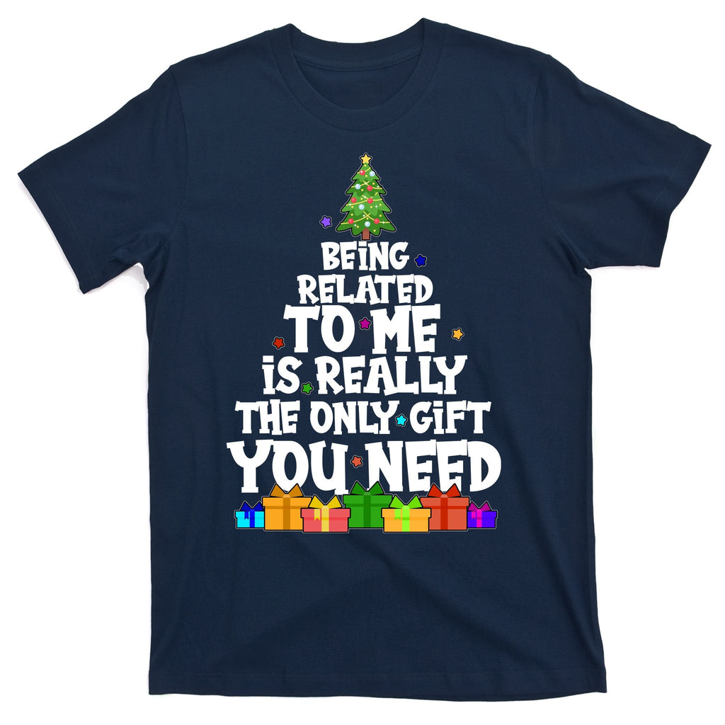 Funny Christmas Being Related To Me Is Really The Only Gift product image 1