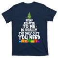 Funny Christmas Being Related To Me Is Really The Only Gift product image 1