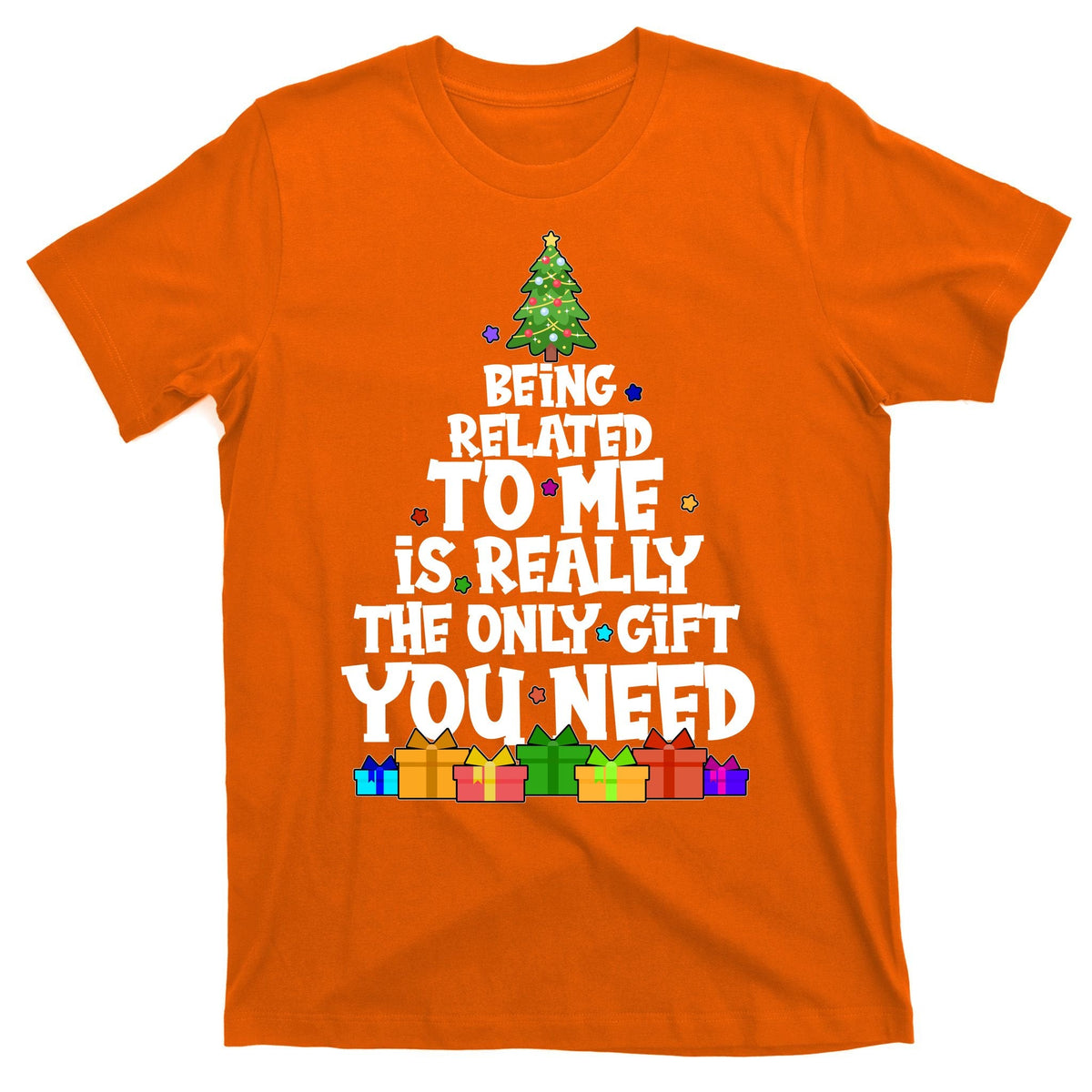 Funny Christmas Being Related To Me Is Really The Only Gift product image 5