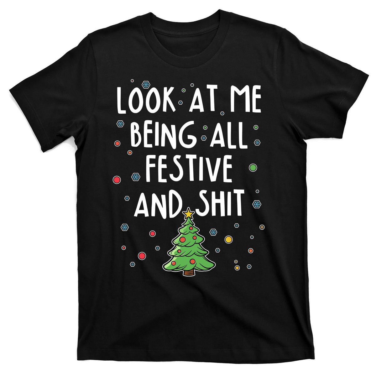 Funny Christmas Look At Me Being All Festive And Shit product image 7