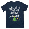 Funny Christmas Look At Me Being All Festive And Shit product image 1