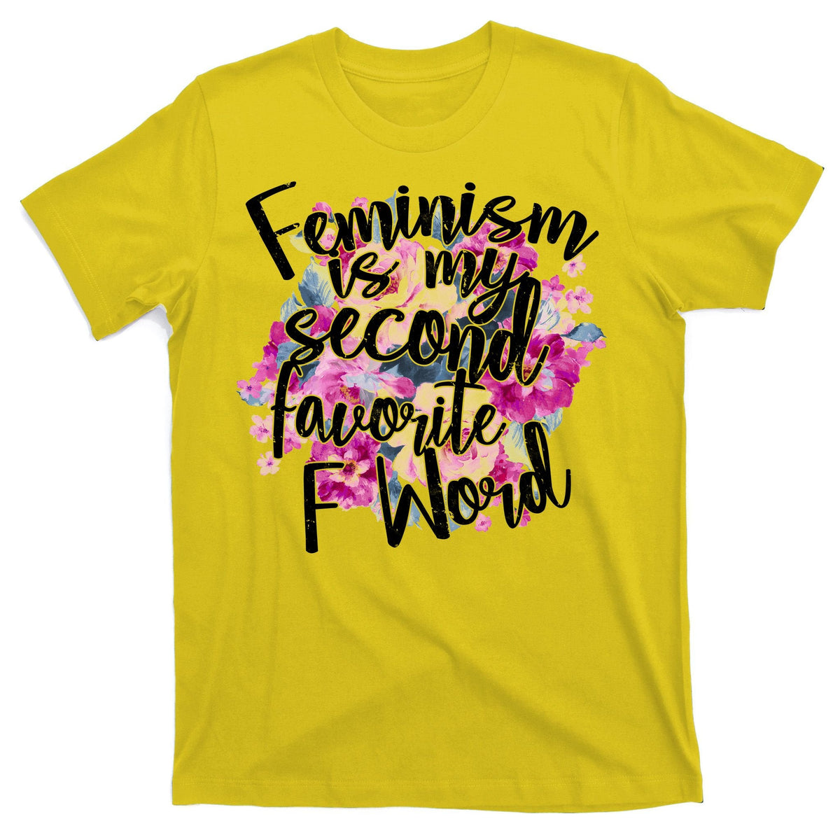 Feminism Is My Second Favorite F Word T-Shirt product image 3