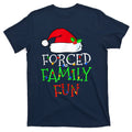Forced Family Fun Sarcastic Christmas Pajama Funny T-Shirt product image 1