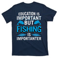Fishing Is Important T-Shirt product image 1
