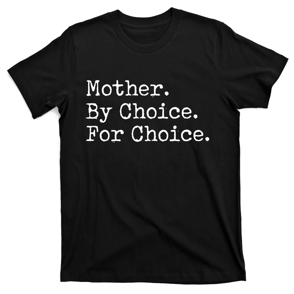 Feminist Rights Mother By Choice For Pro T-Shirt product image 7