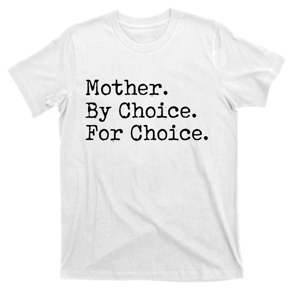 Feminist Rights Mother By Choice For Pro T-Shirt product image 11