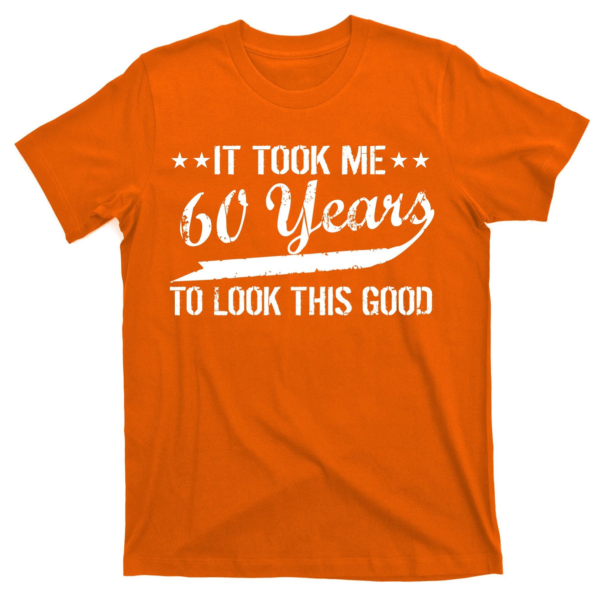 Funny 60th Birthday: It Took Me 60 Years To Look This Good product image 5