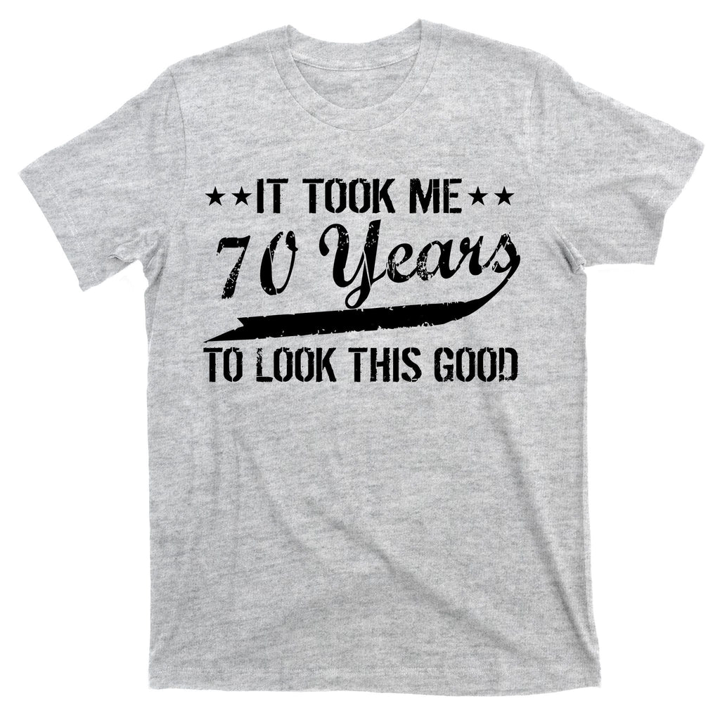 Funny 70th Birthday Look This Good T-Shirt product image 9