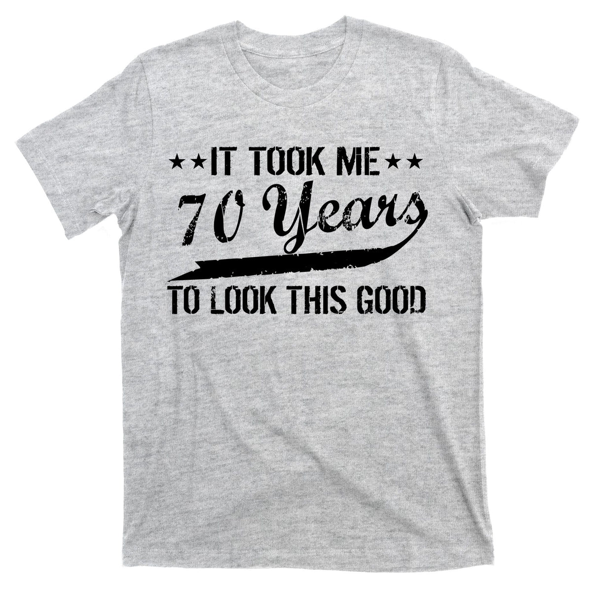 Funny 70th Birthday Look This Good T-Shirt product image 9
