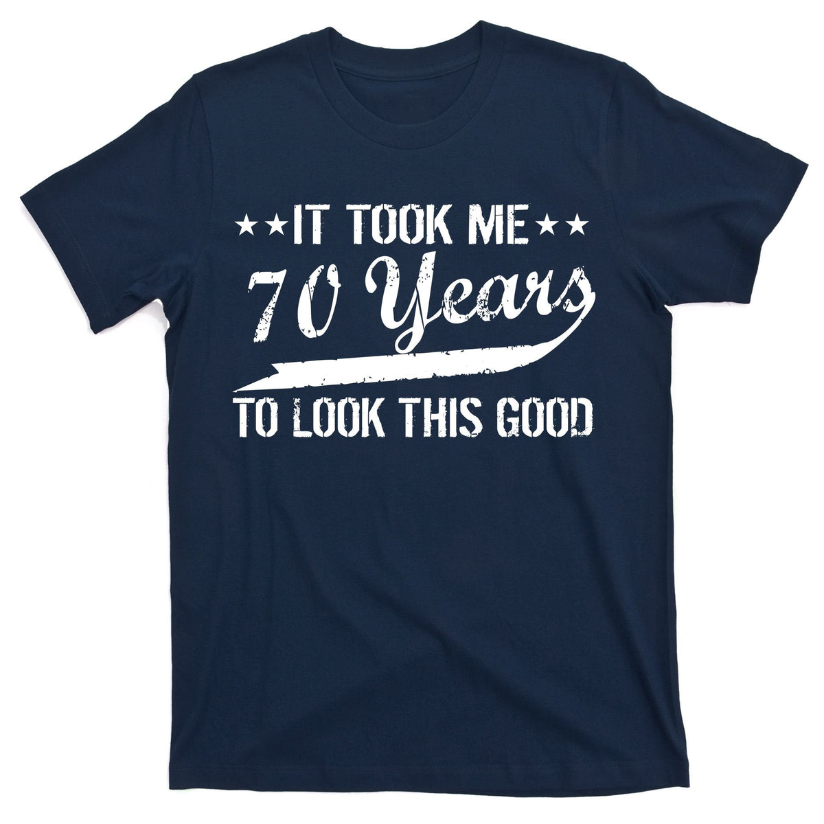 Funny 70th Birthday Look This Good T-Shirt product image 1
