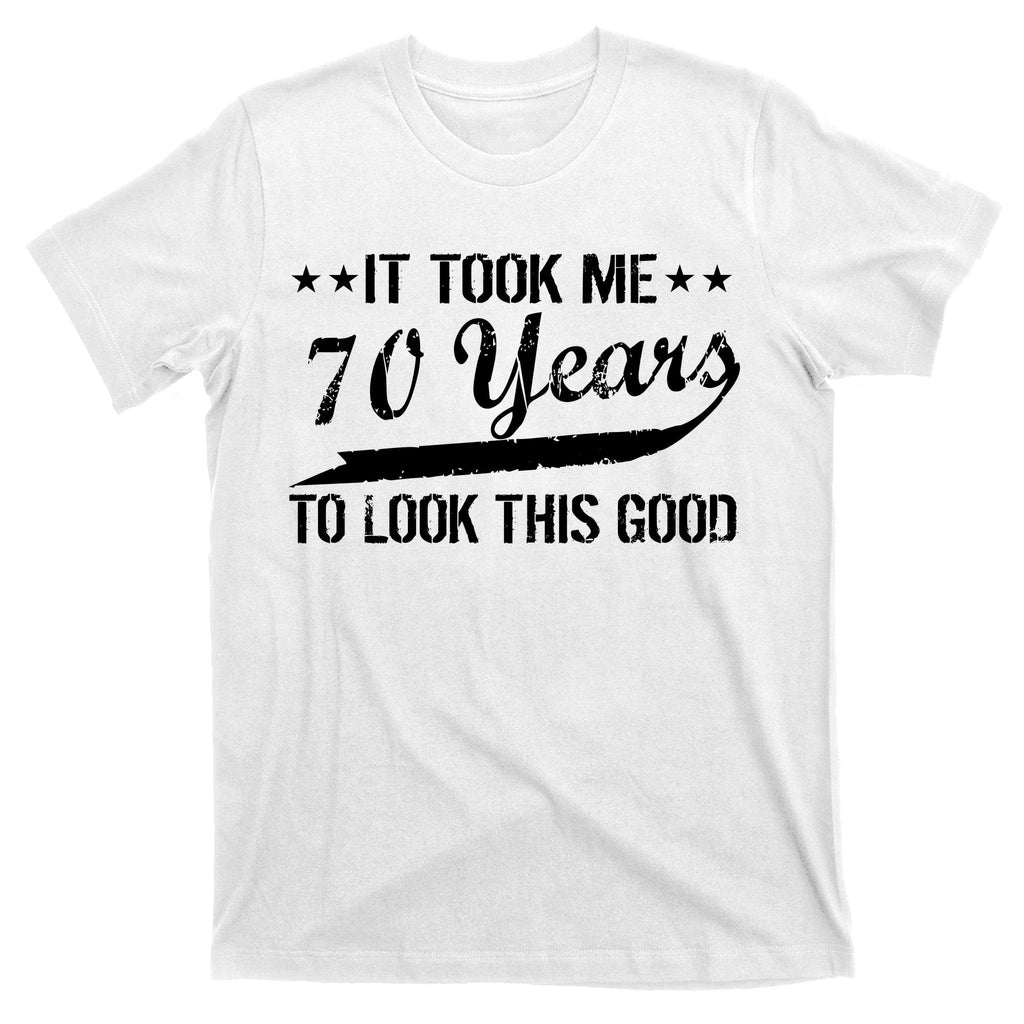 Funny 70th Birthday Look This Good T-Shirt product image 11
