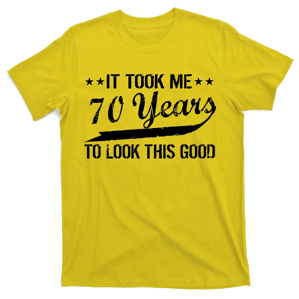 Funny 70th Birthday Look This Good T-Shirt product image 3