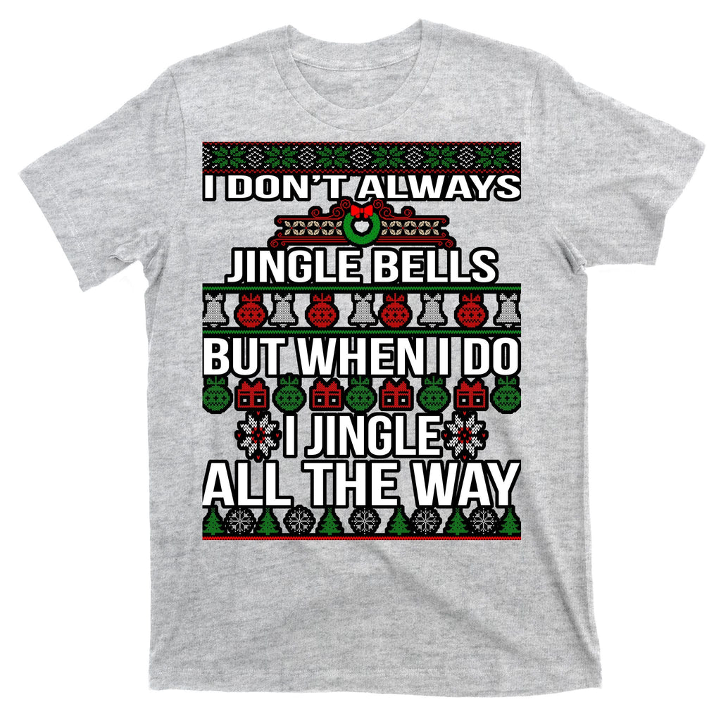 Funny Christmas I Jingle All The Way T-Shirt product image 9
