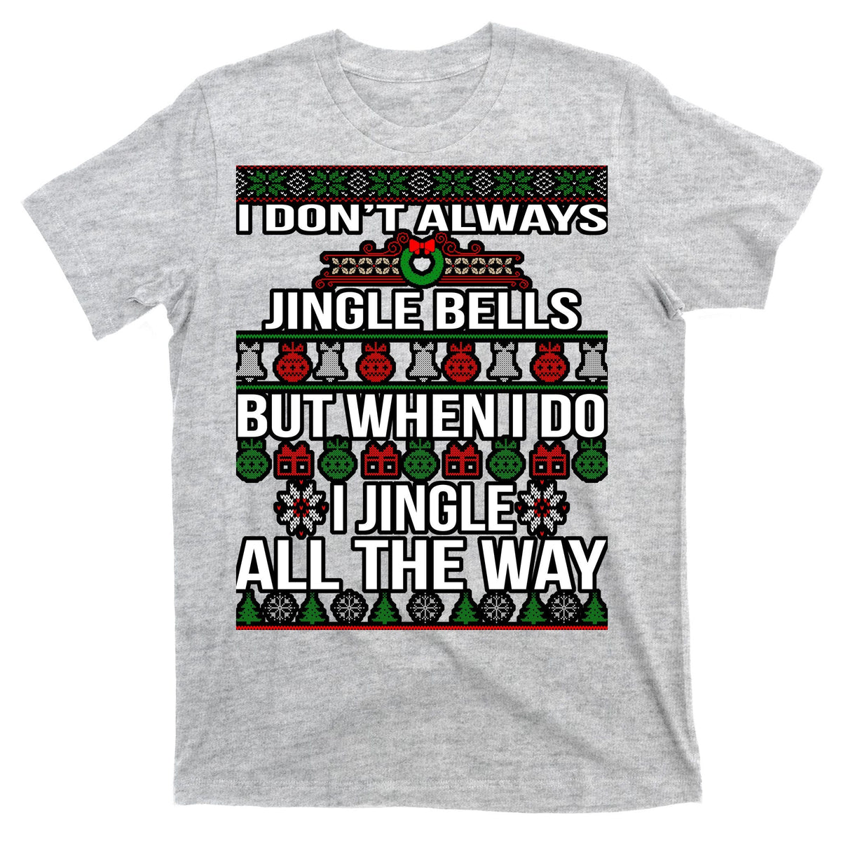 Funny Christmas I Jingle All The Way T-Shirt product image 9