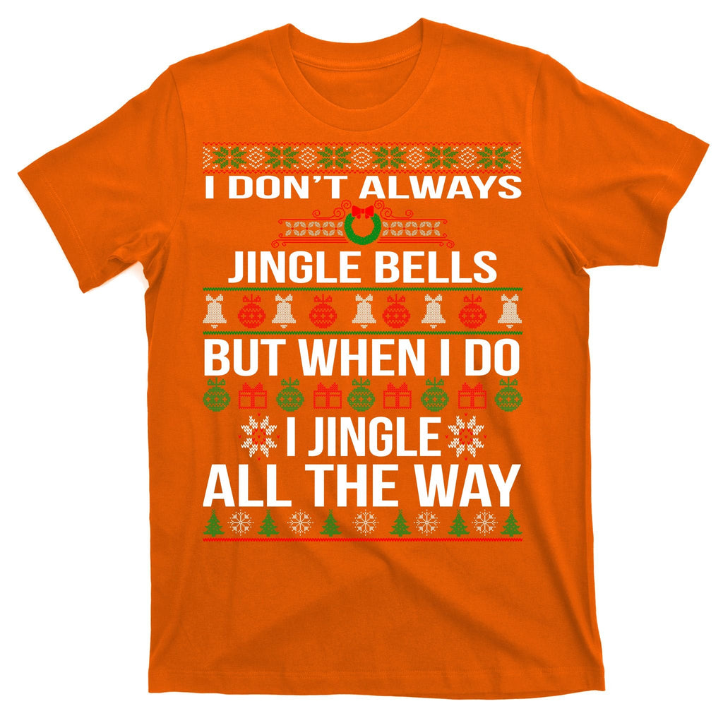 Funny Christmas I Jingle All The Way T-Shirt product image 5