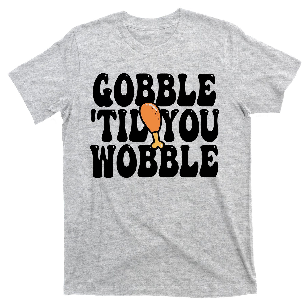 Gobble Til You Wobble Funny Thanksgiving T-Shirt product image 9