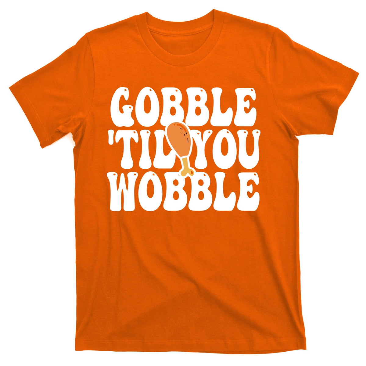 Gobble Til You Wobble Funny Thanksgiving T-Shirt product image 5